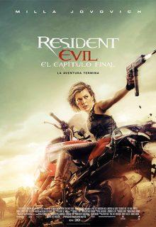 Resident Evil: El capítulo final (2016)