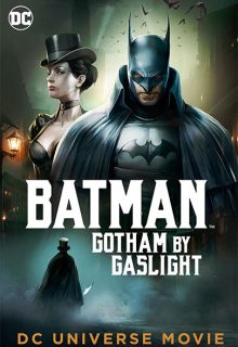 Batman: Gotham a luz de gas (2018)