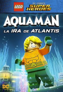Superhéroes DC LEGO: Aquaman, la Ira de Atlantis (2018)